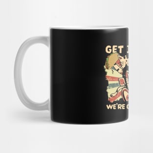 Get In Loser Were Getting Tacos - vintage cat Mug